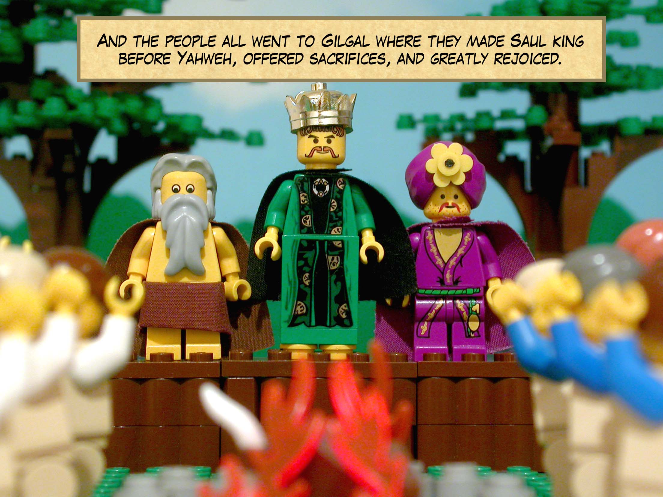 And the people all went to Gilgal where they made Saul king before Yahweh, offered sacrifices, and greatly rejoiced.