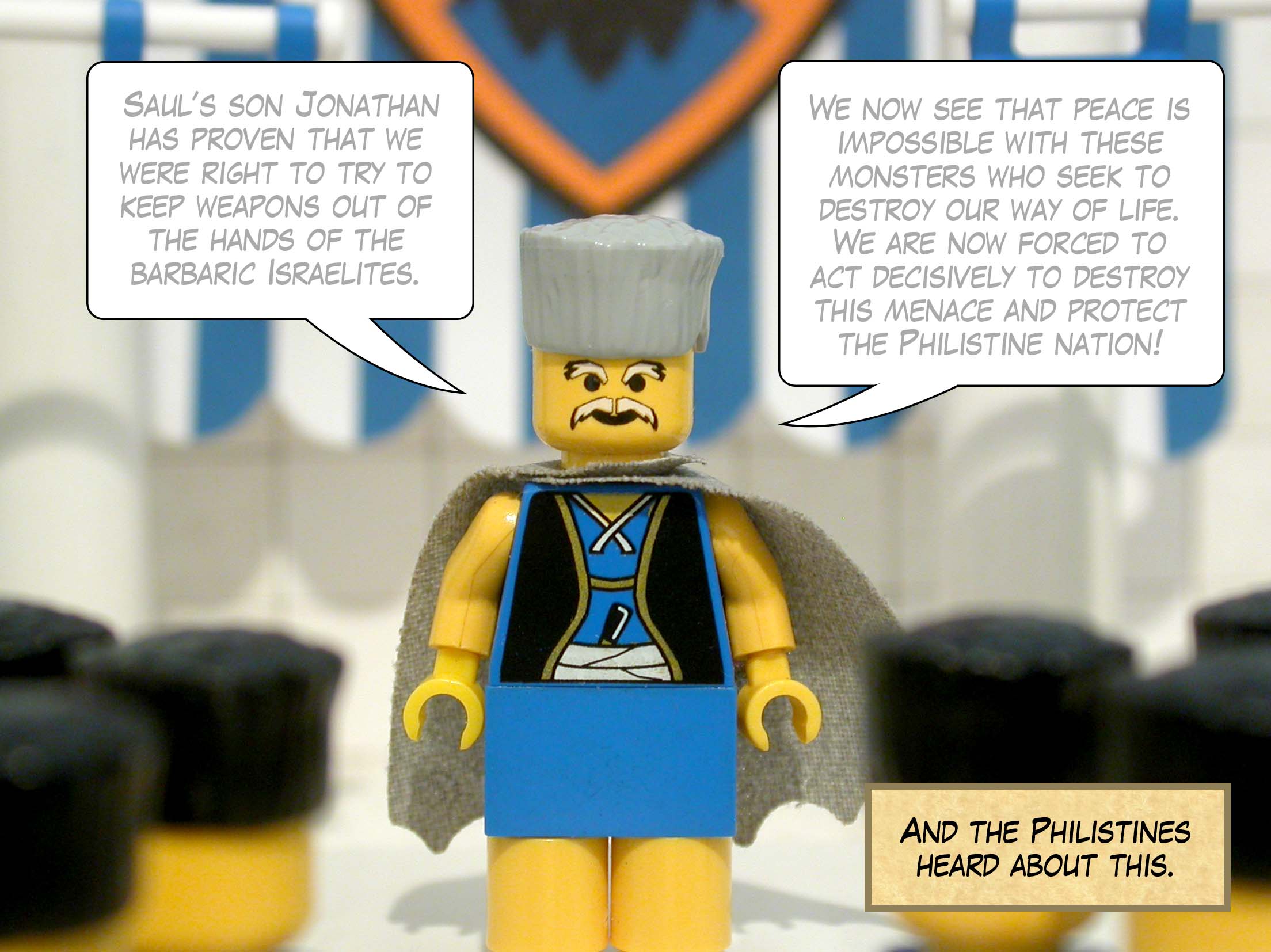 And the Philistines heard about this.