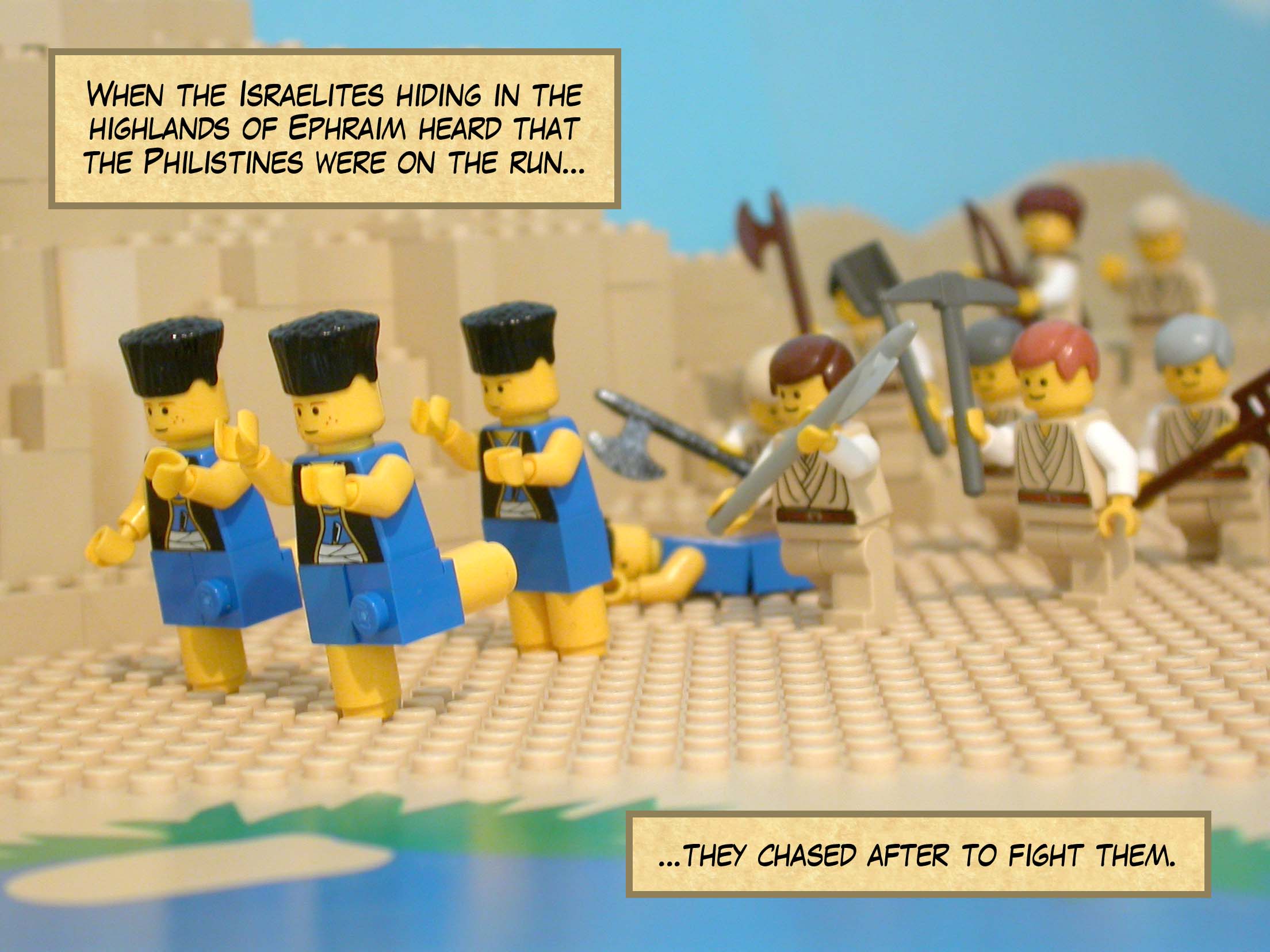 When the Israelites hiding in the highlands of Ephraim heard that the Philistines were on the run, they chased after to fight them.