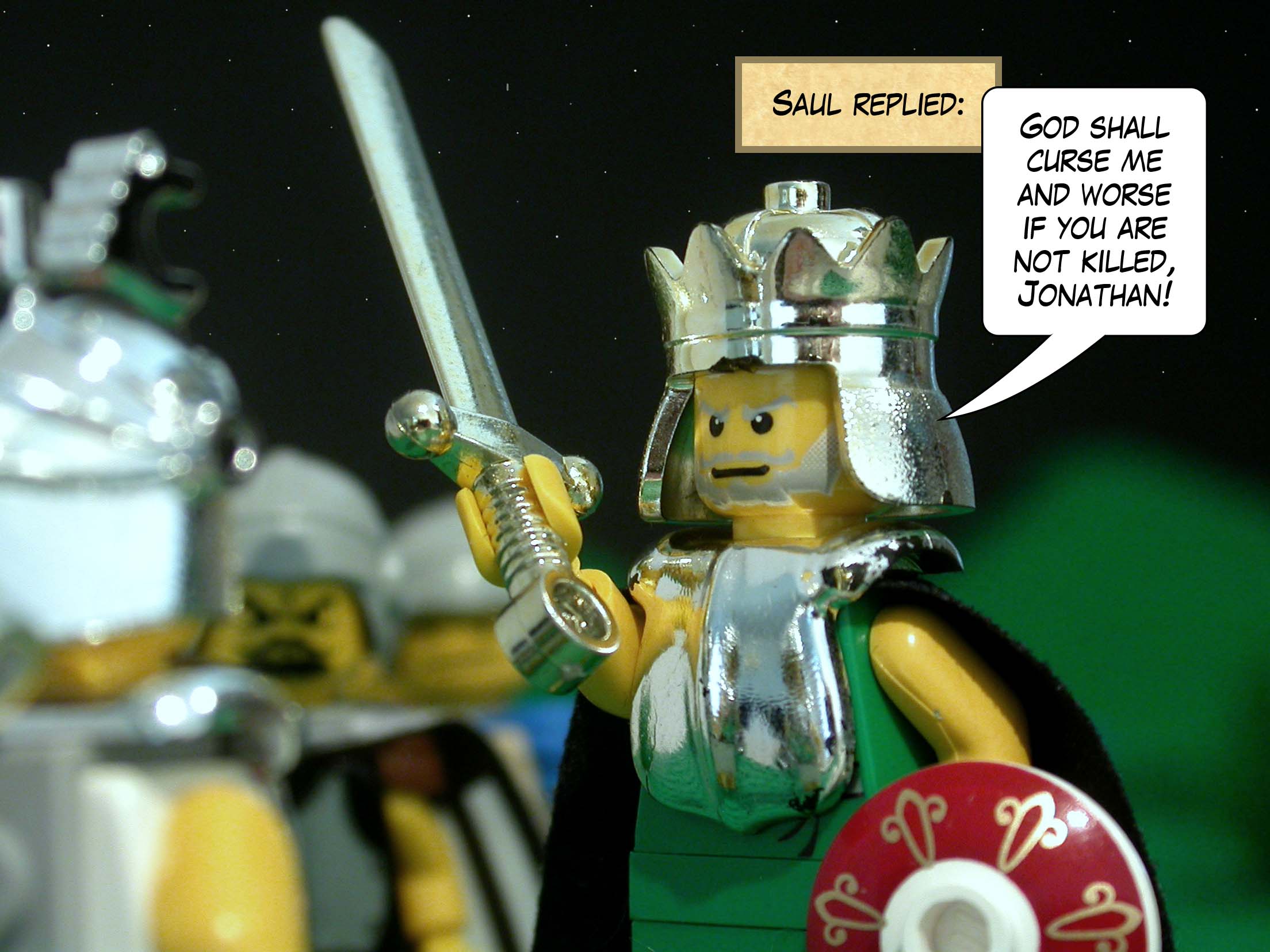 Saul replied, 'God shall curse me and worse if you are not killed, Jonathan!'