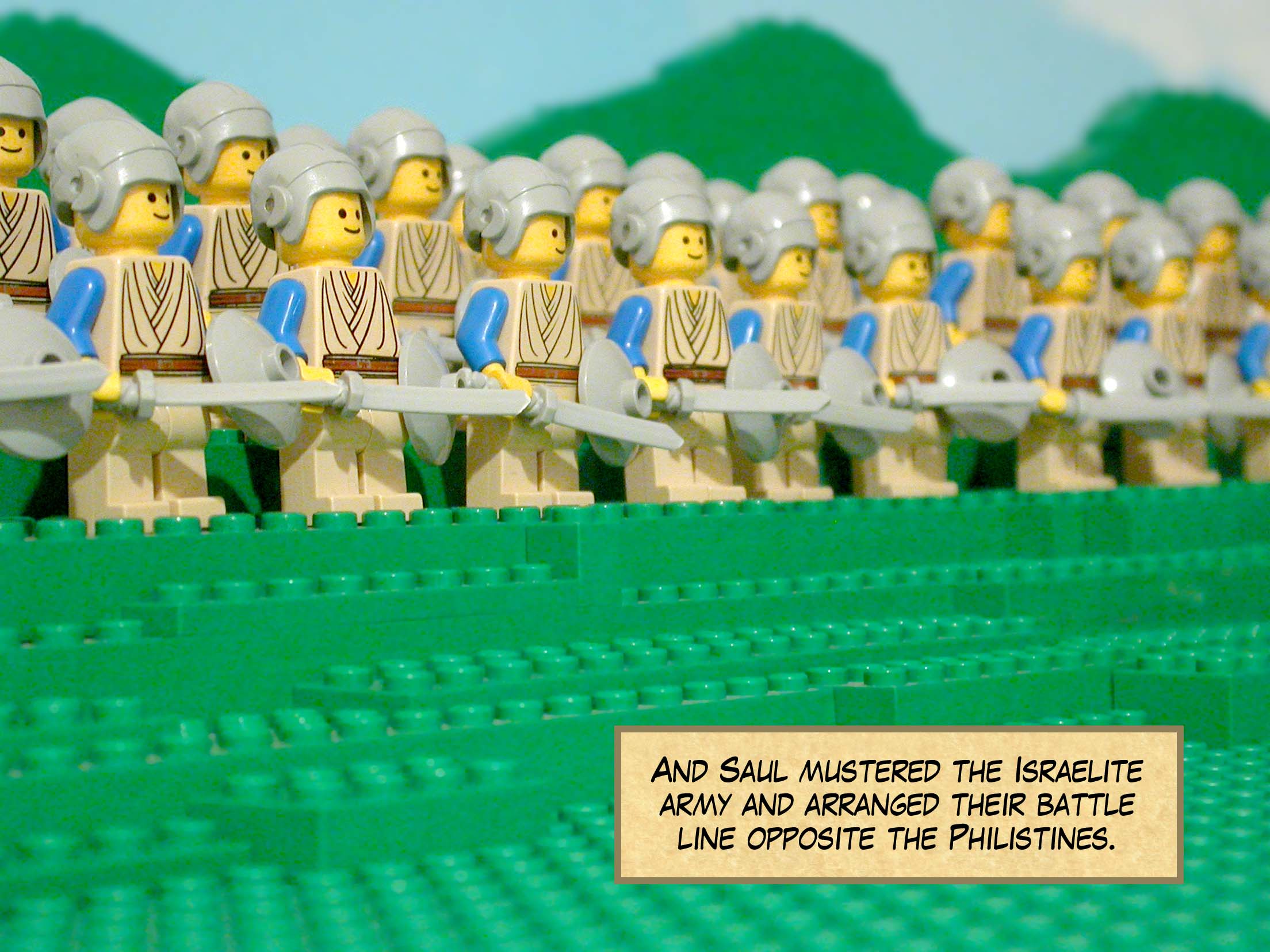 And Saul mustered the Israelite army and arranged their battle line opposite the Philistines.