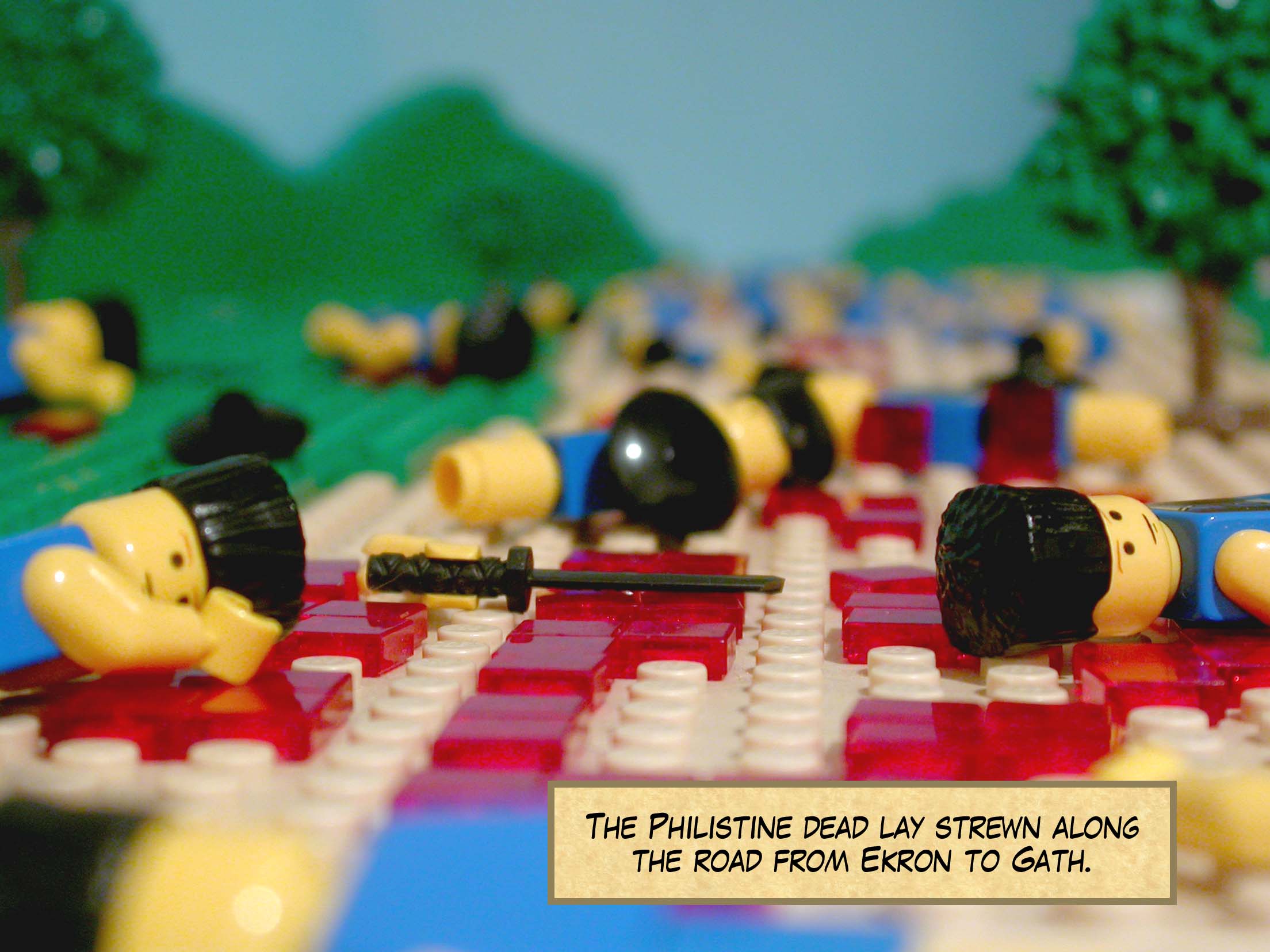 The Philistine dead lay strewn along the road from Ekron to Gath.