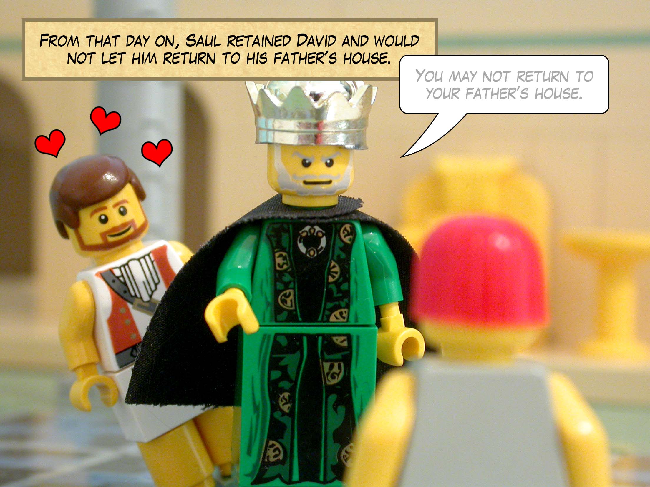 From that day on, Saul retained David and would not let him return to his father’s house.