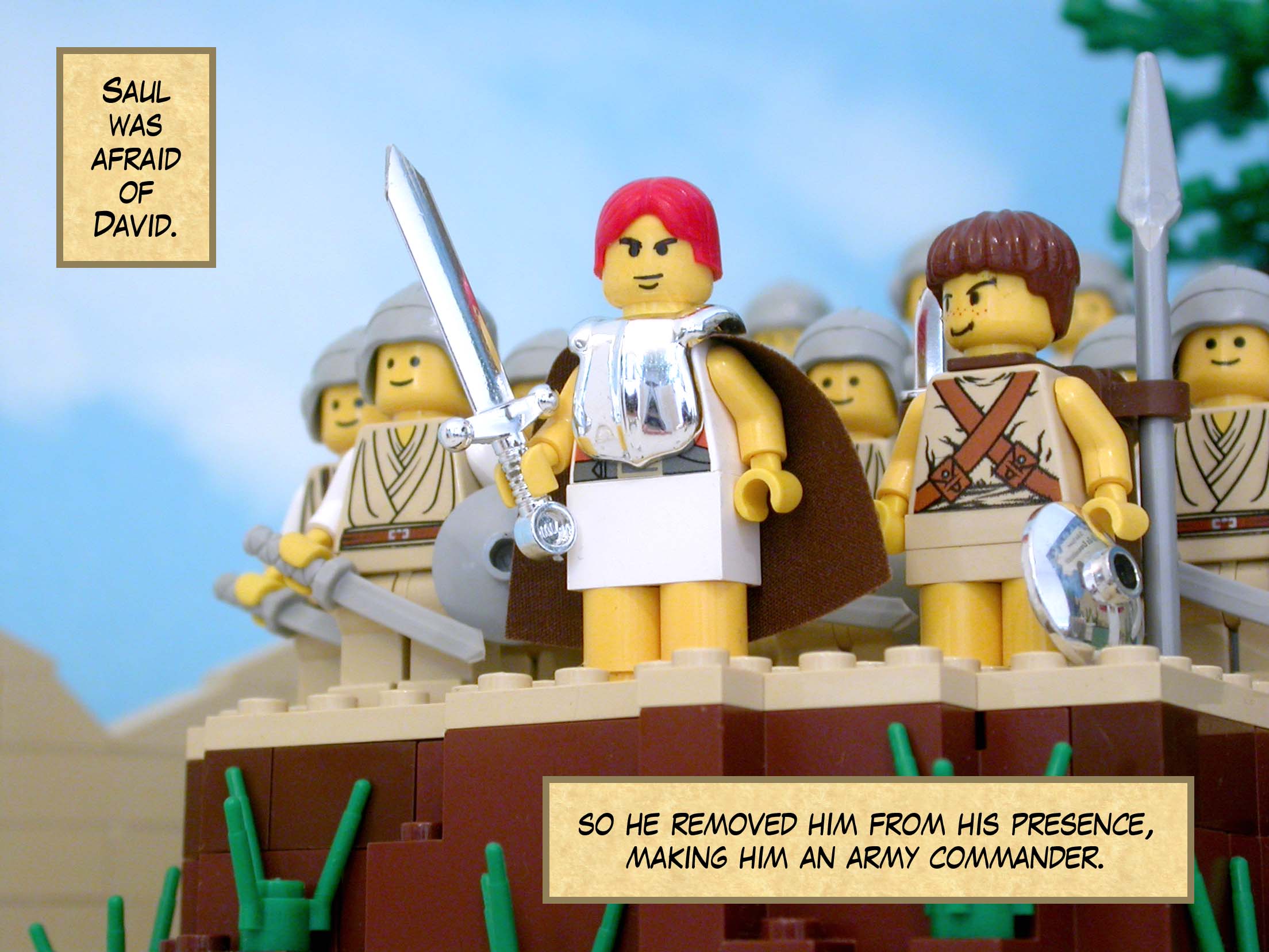 Saul was afraid of David, so he removed him from his presence, making him an army commander.