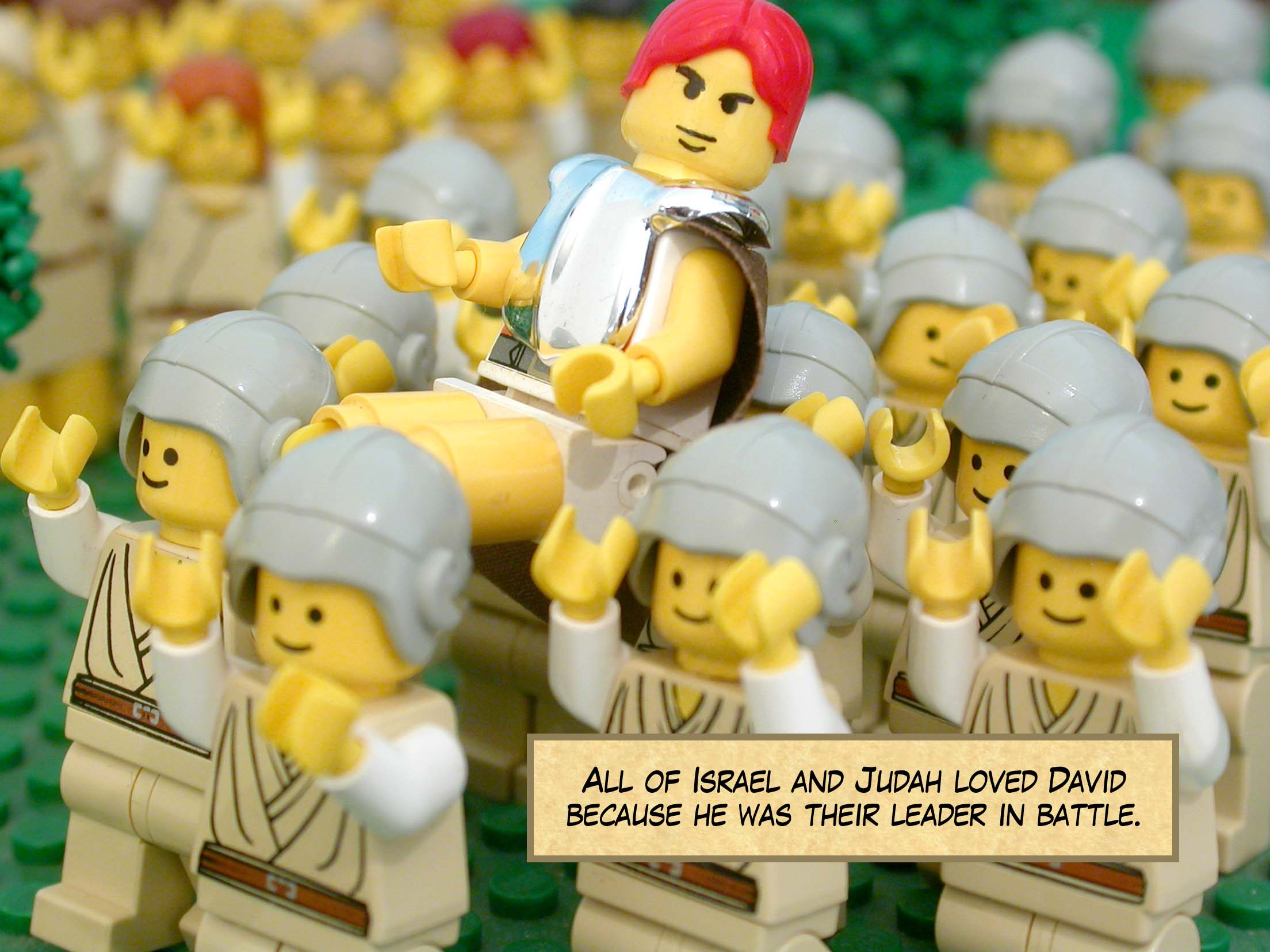 All of Israel and Judah loved David because he was their leader in battle.