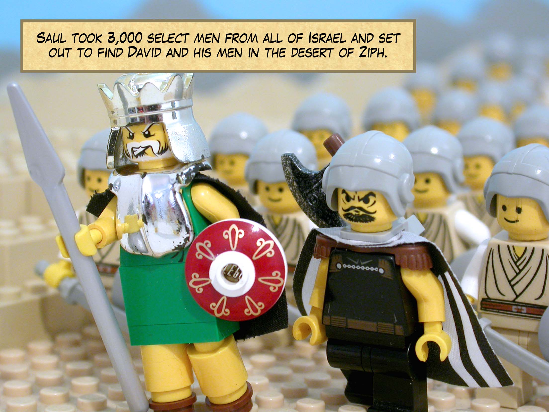 Saul took 3,000 select men from all of Israel and set out to find David and his men in the desert of Ziph.