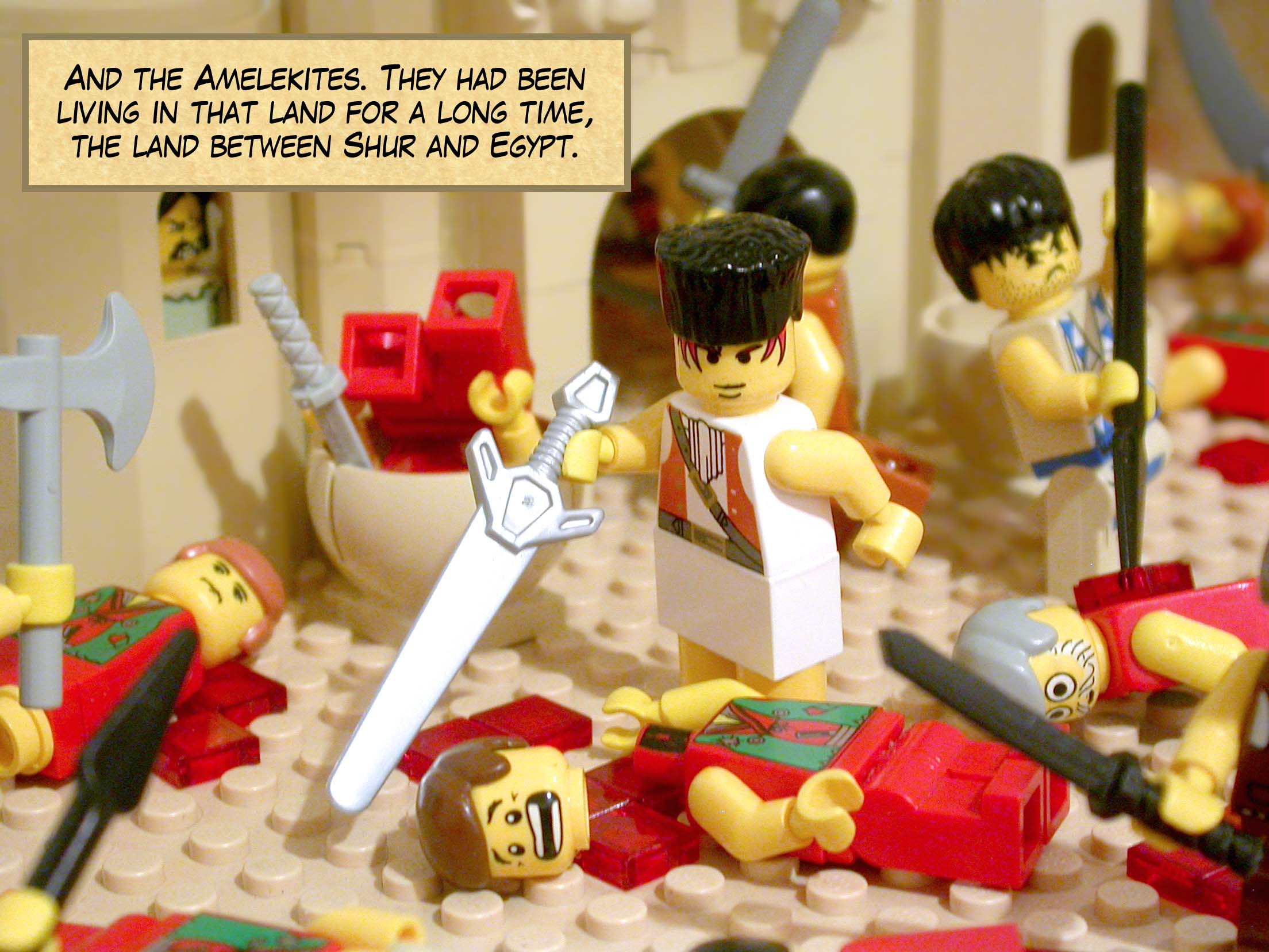 And the Amelekites. They had been living in that land for a long time, the land between Shur and Egypt.