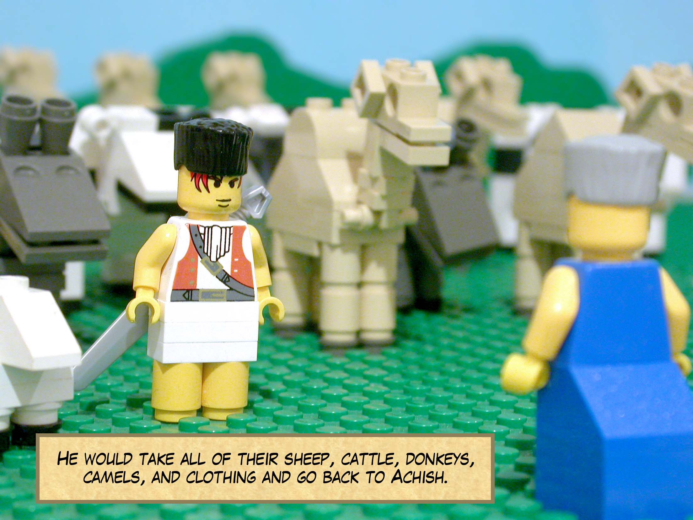 He would take all of their sheep, cattle, donkeys, camels, and clothing and go back to Achish.