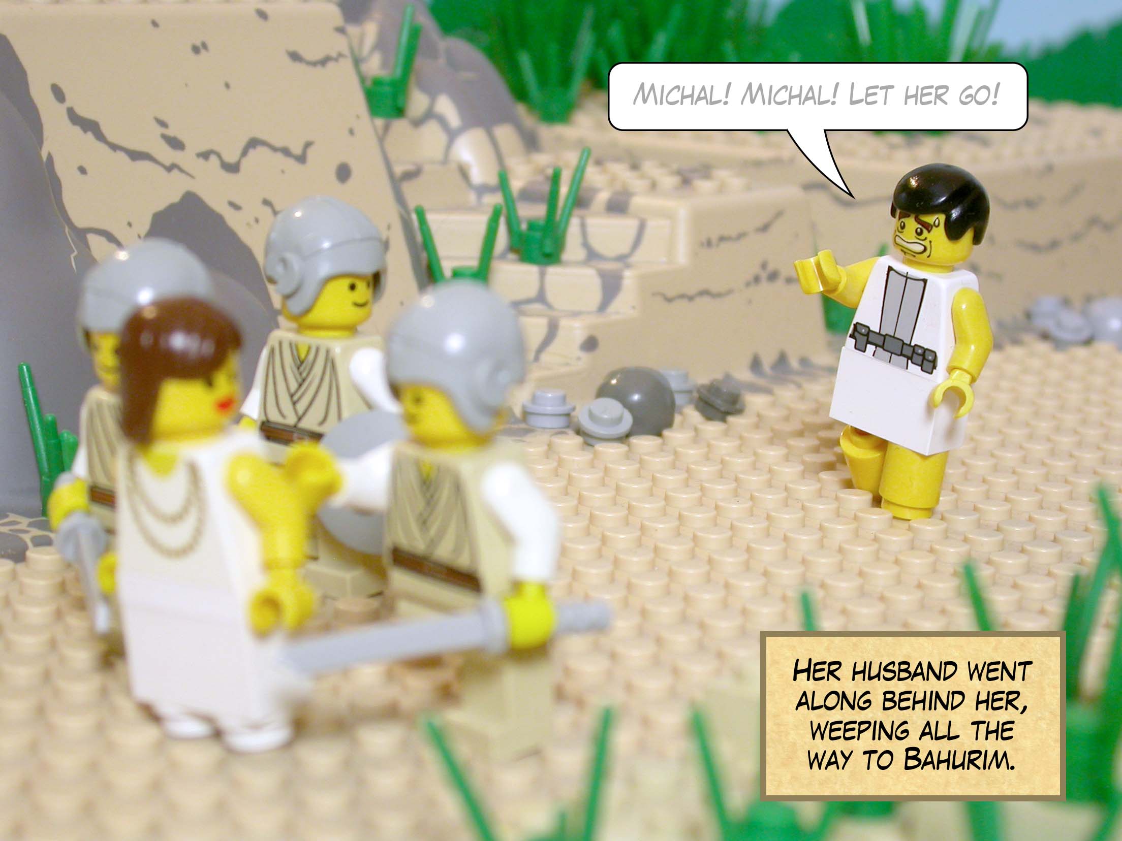 Her husband went along behind her, weeping all the way to Bahurim.