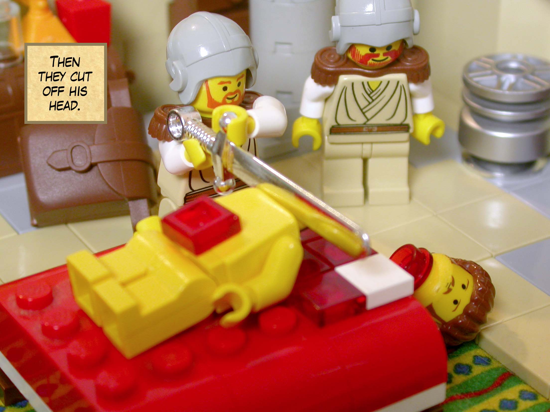 Then they cut off his head.