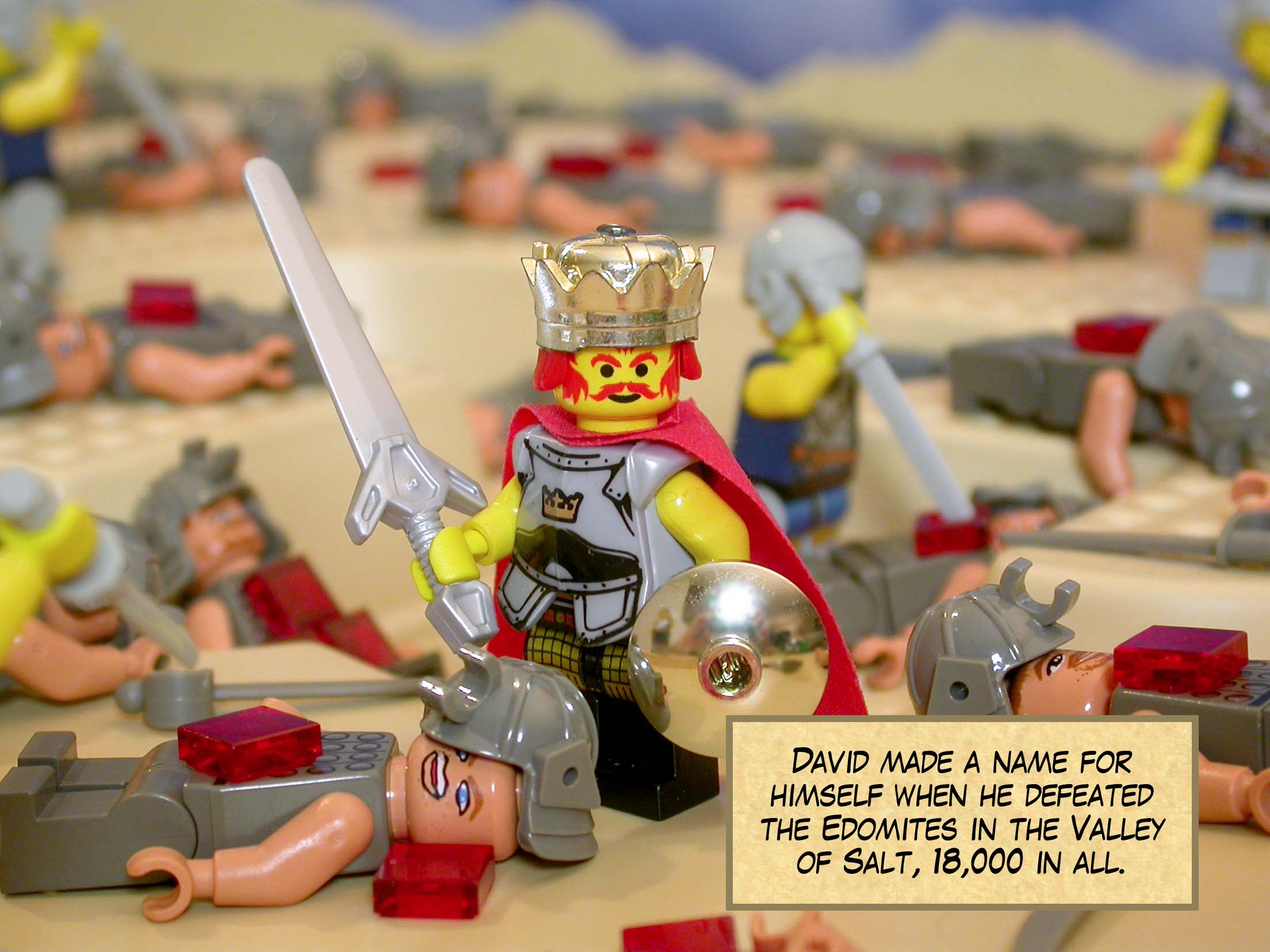 David made a name for himself when he defeated the Edomites in the Valley of Salt, 18,000 in all.