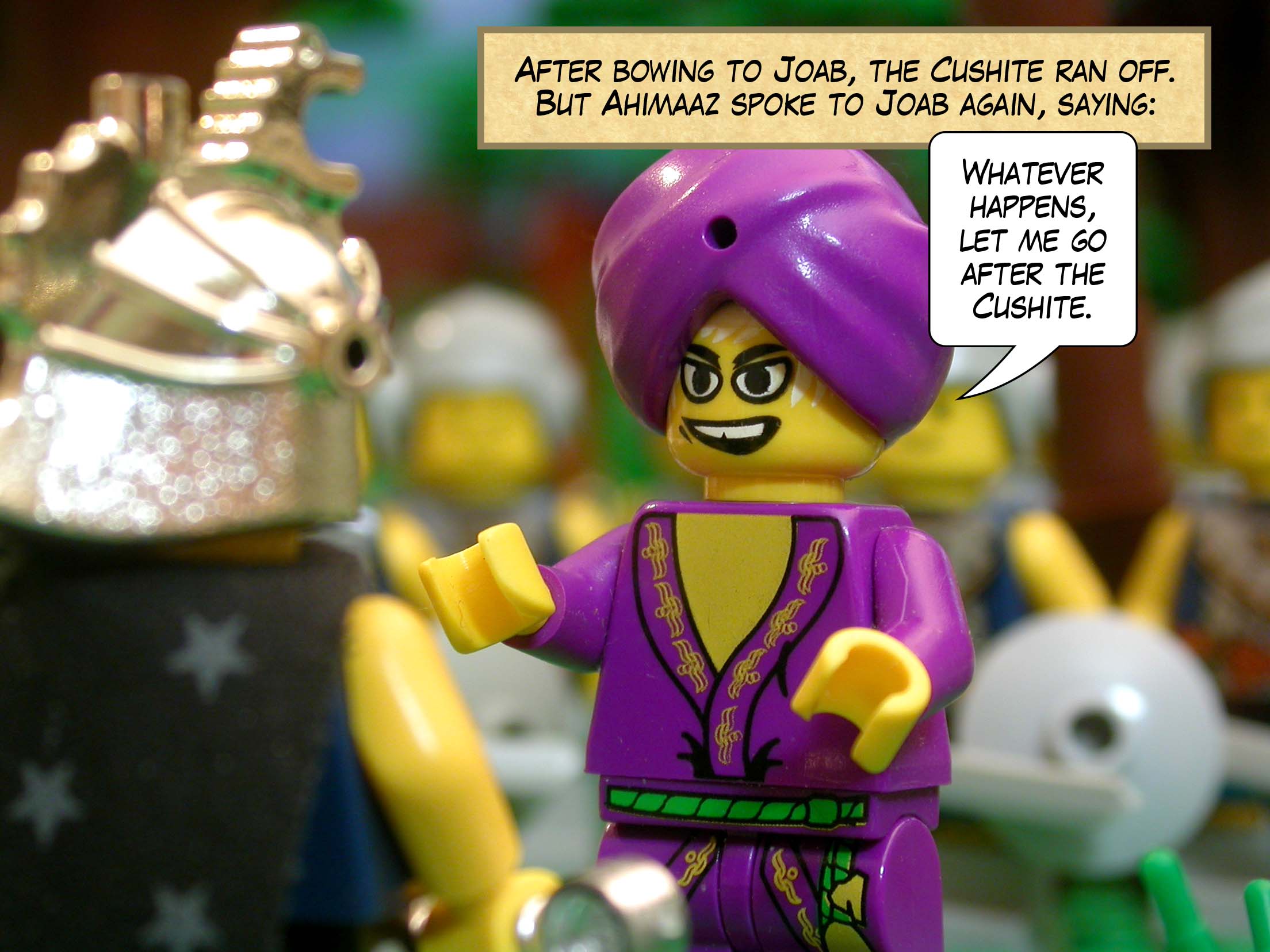 After bowing to Joab, the Cushite ran off. But Ahimaaz spoke to Joab again, saying, 'Whatever happens, let me go after the Cushite.'