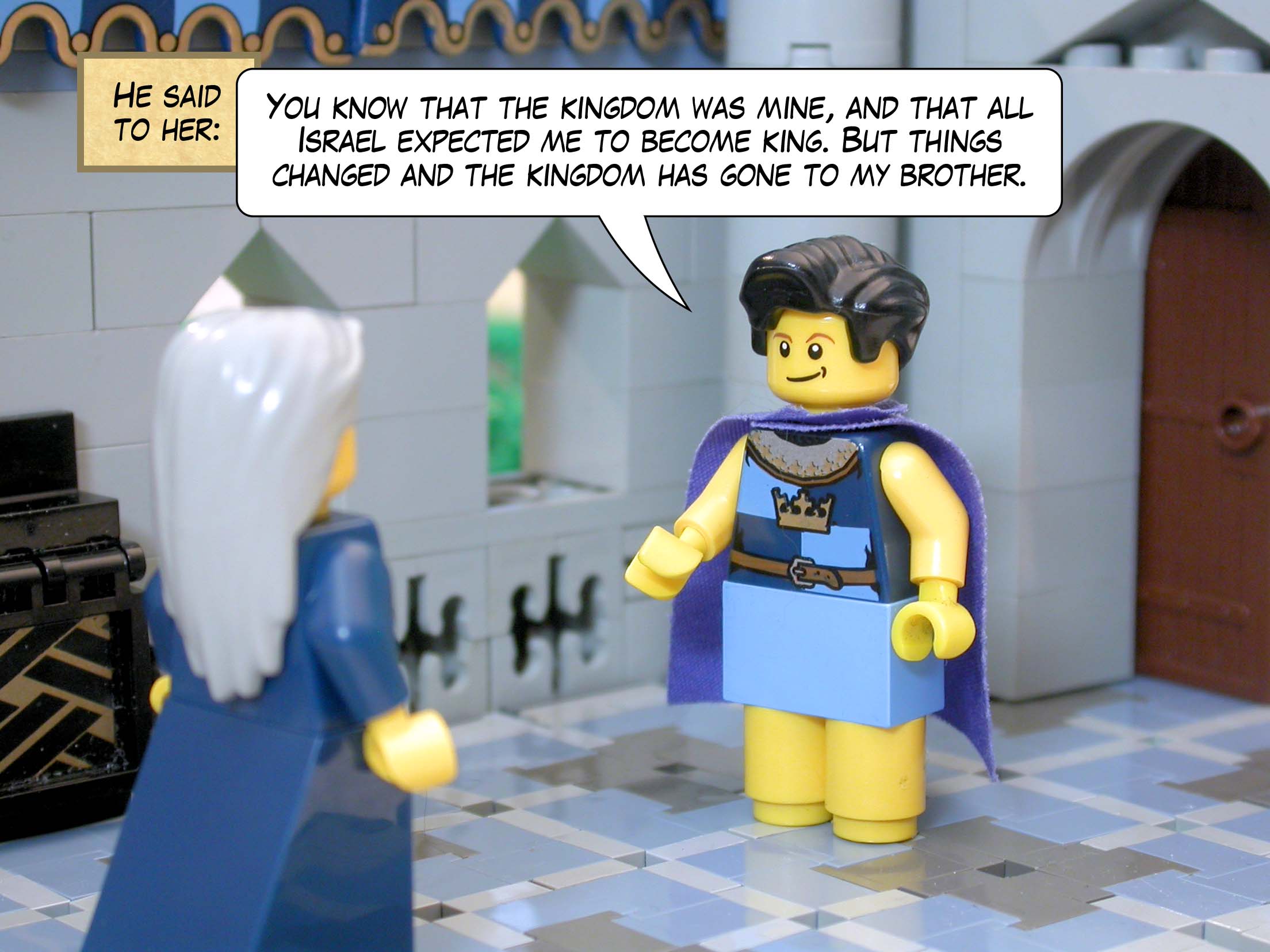 He said to her, 'You know that the kingdom was mine, and that all Israel expected me to become king. But things changed and the kingdom has gone to my brother.'