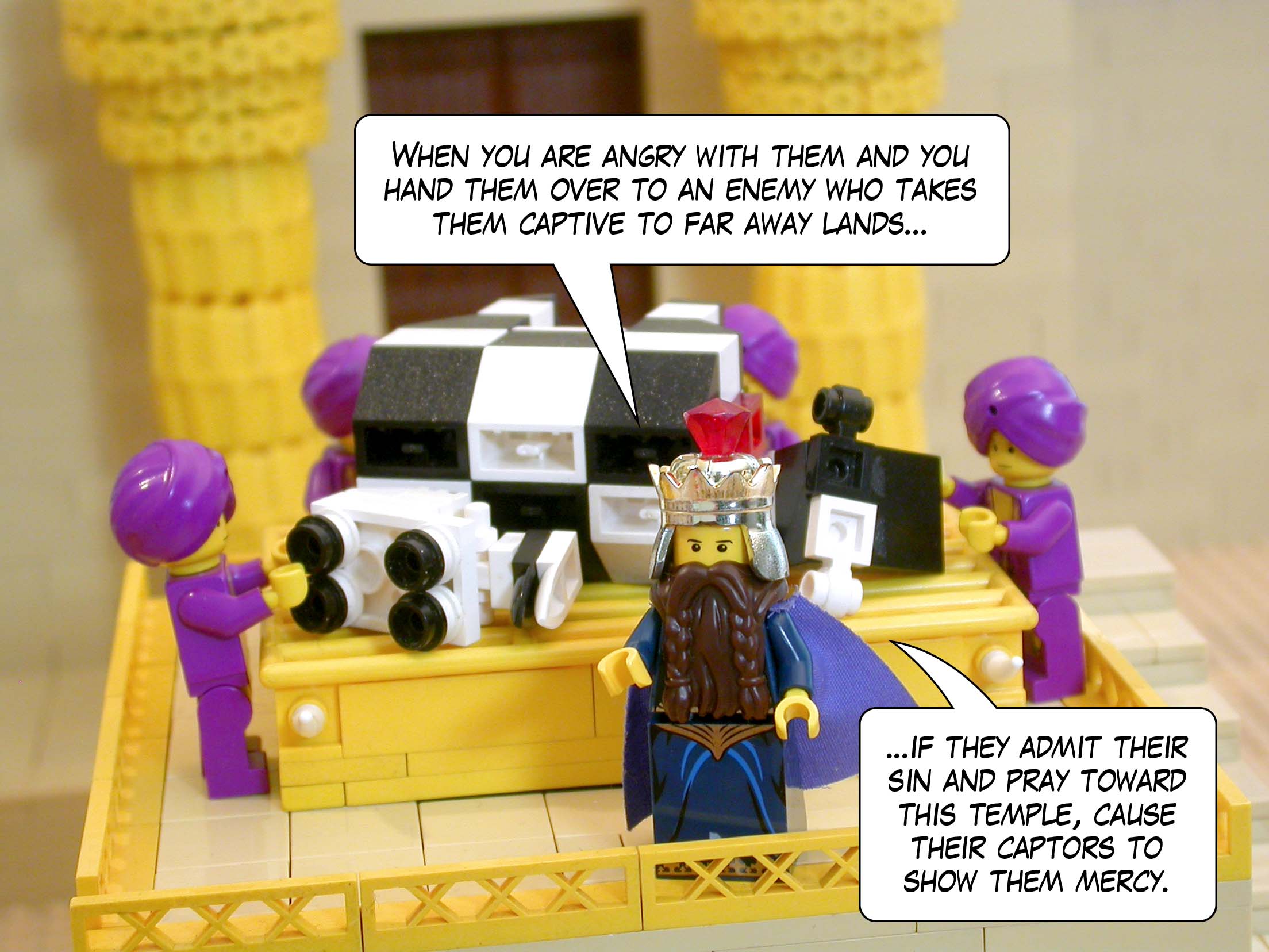 'When you are angry with them and you hand them over to an enemy who takes them captive to far away lands; if they admit their sin and pray toward this temple, cause their captors to show them mercy.'