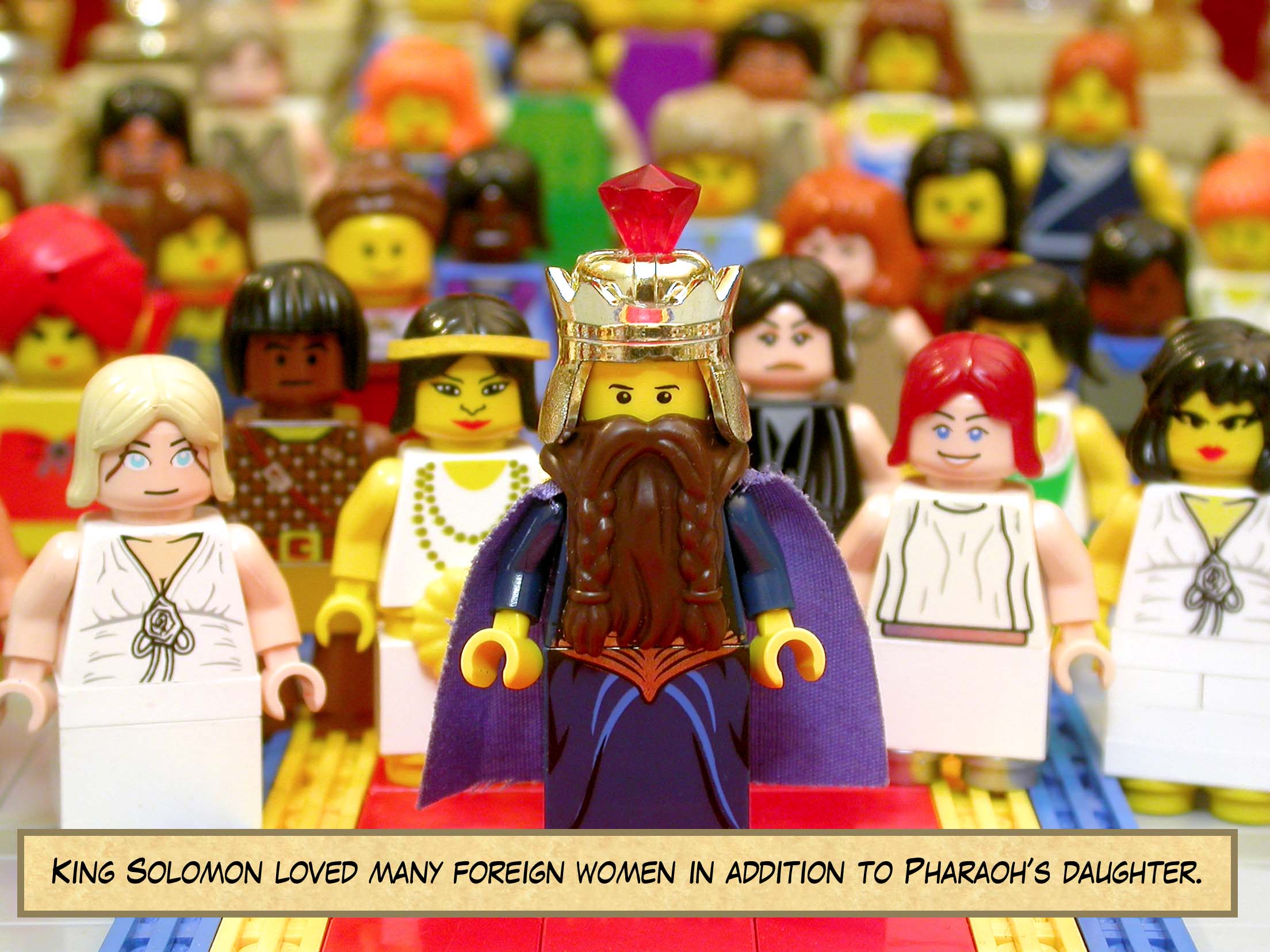 Now King Solomon loved many foreign women in addition to Pharaoh’s daughter.