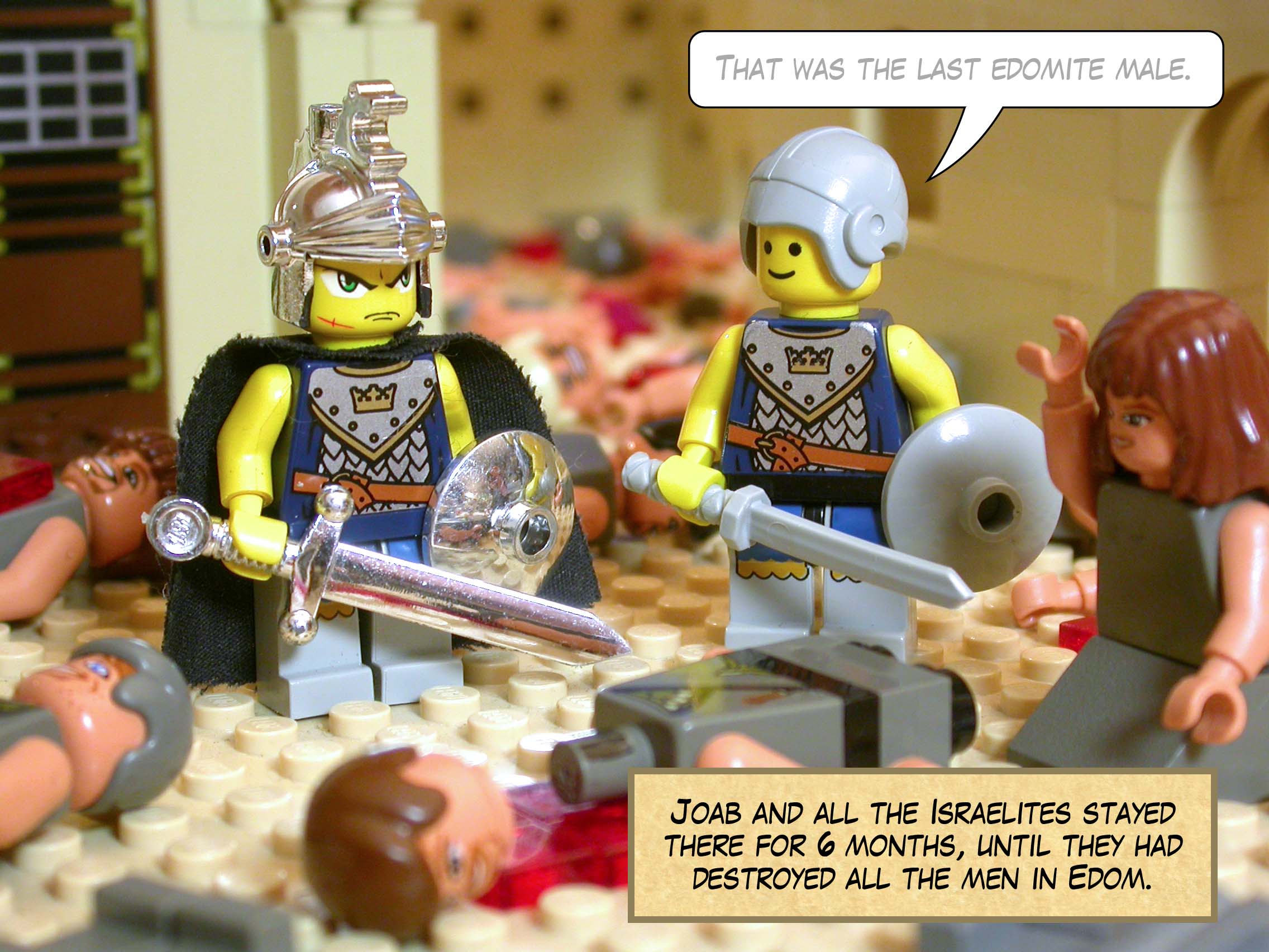 Joab and all the Israelites stayed there for six months, until they had destroyed all the men in Edom.