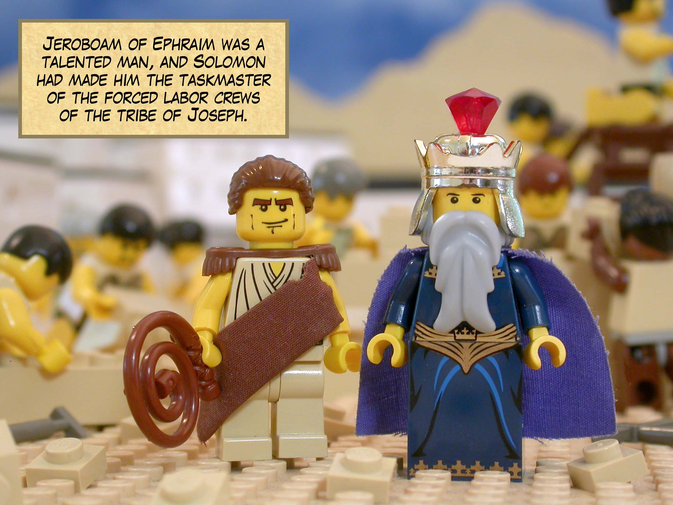 Jeroboam of Ephraim was a talented man, and Solomon had made him the taskmaster of the forced labor crews of the tribe of Joseph.