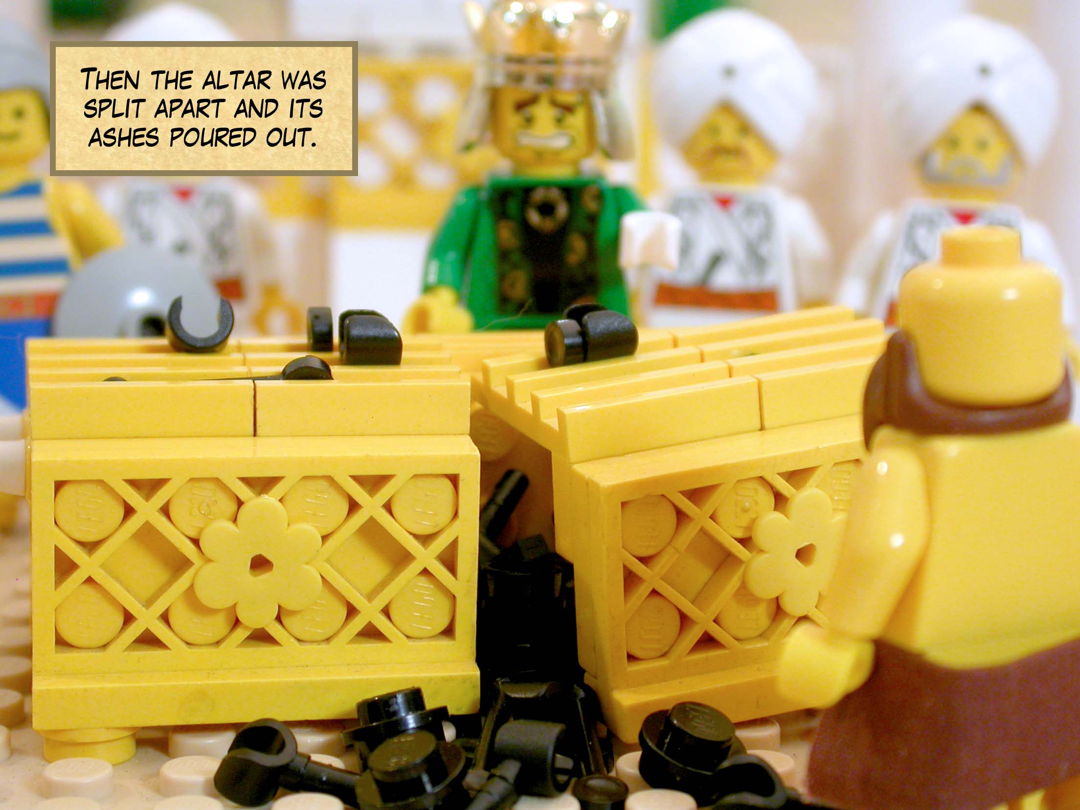 Then the altar was split apart and its ashes poured out.