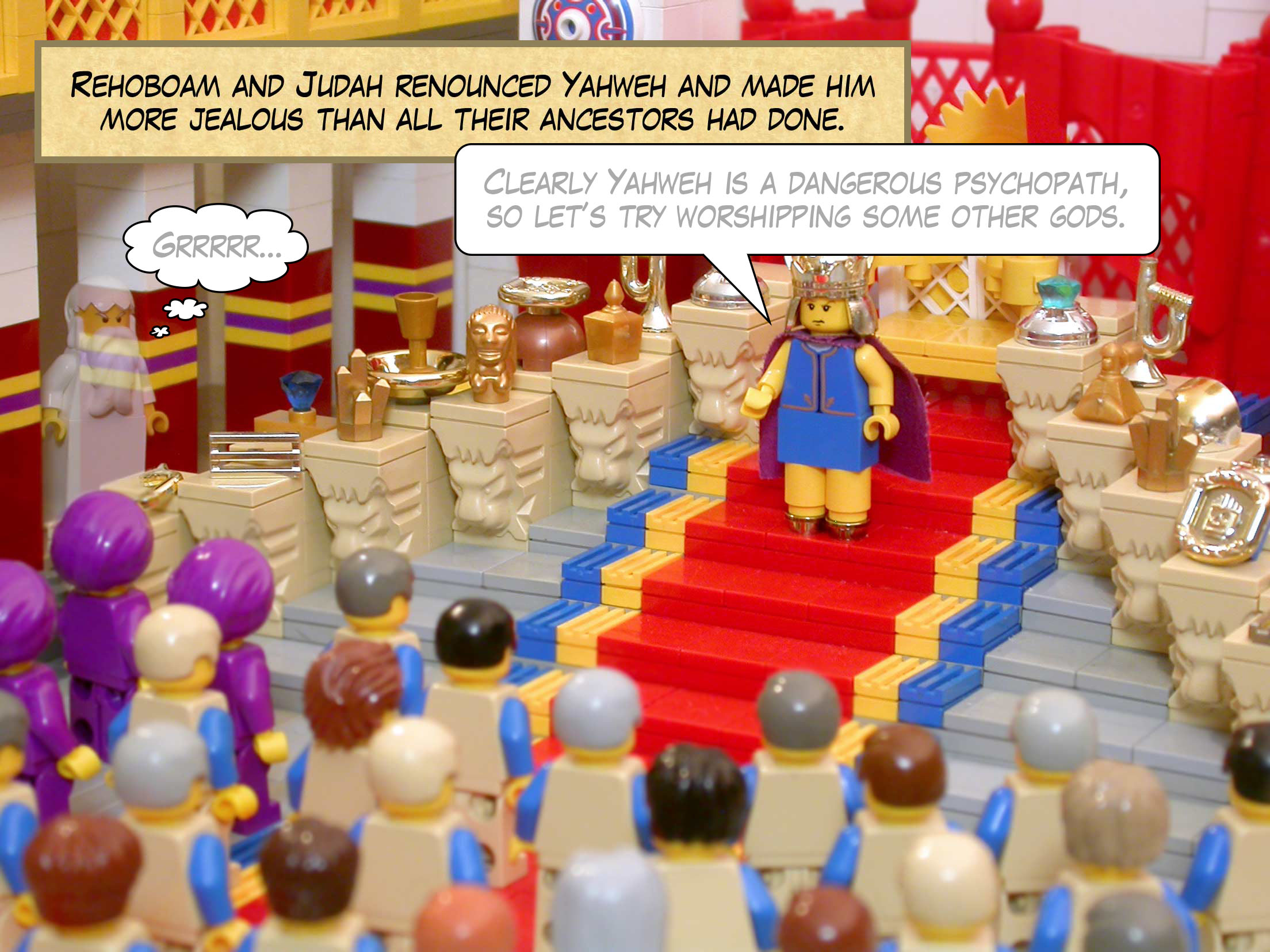 Rehoboam and Judah renounced Yahweh and made him more jealous than all their ancestors had done.