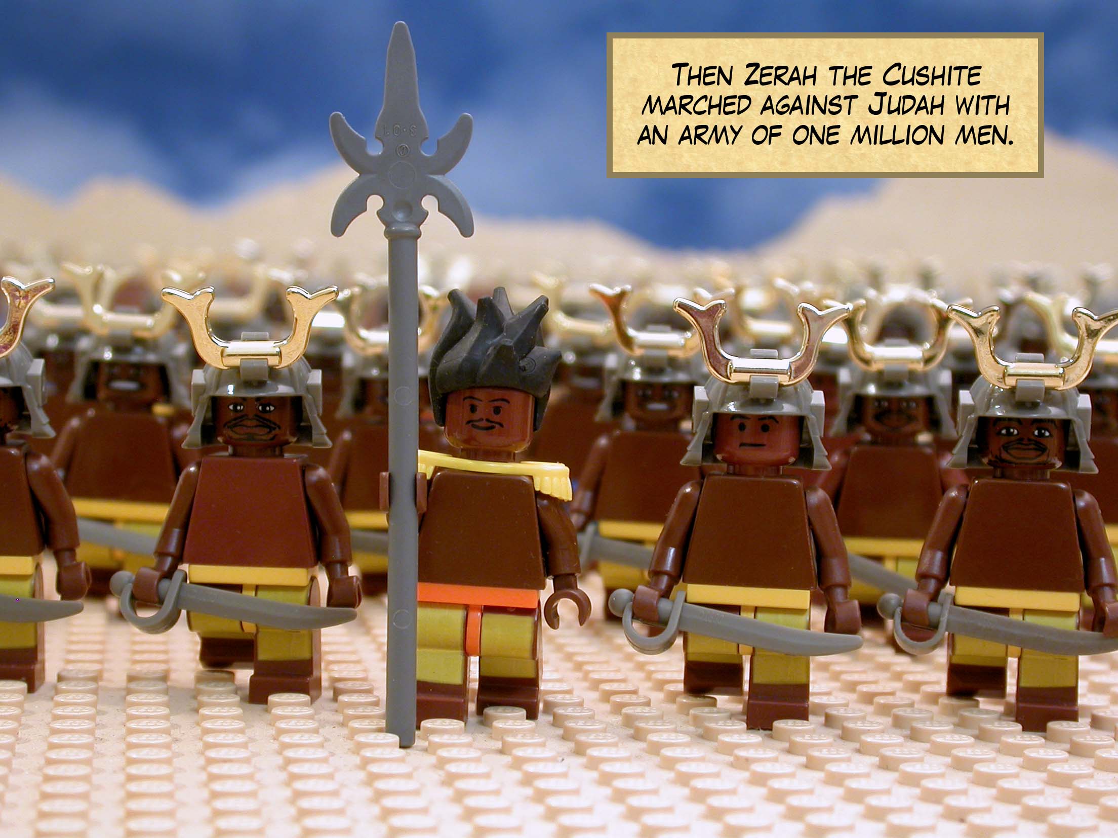 Then Zerah the Cushite marched against Judah with an army of one million men.