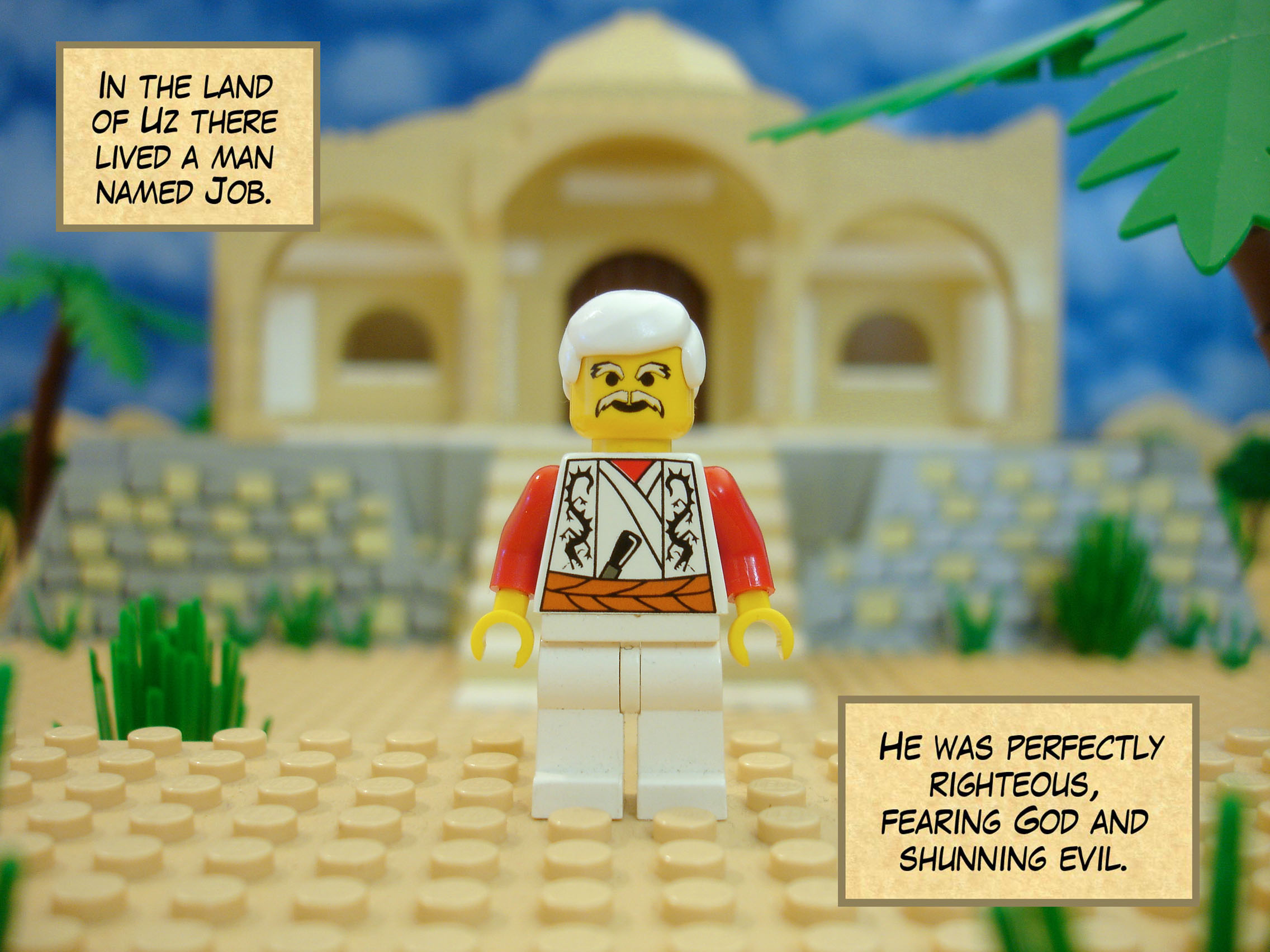 In the land of Uz there lived a man named Job. He was perfectly righteous, fearing God and shunning evil.