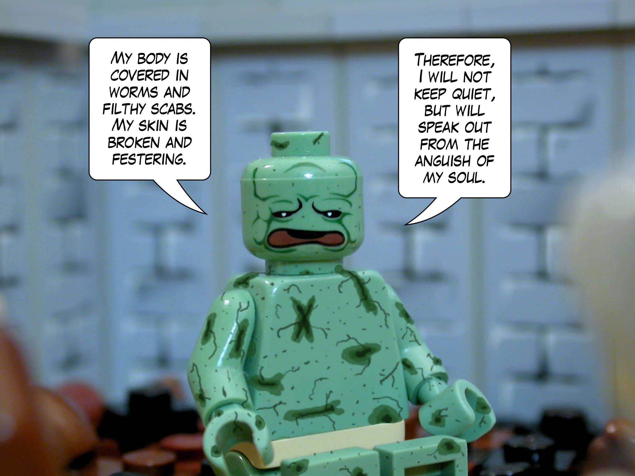 'My body is covered in worms and filthy scabs. My skin is broken and festering. Therefore, I will not keep quiet, but will speak out from the anguish of my soul.'<br>