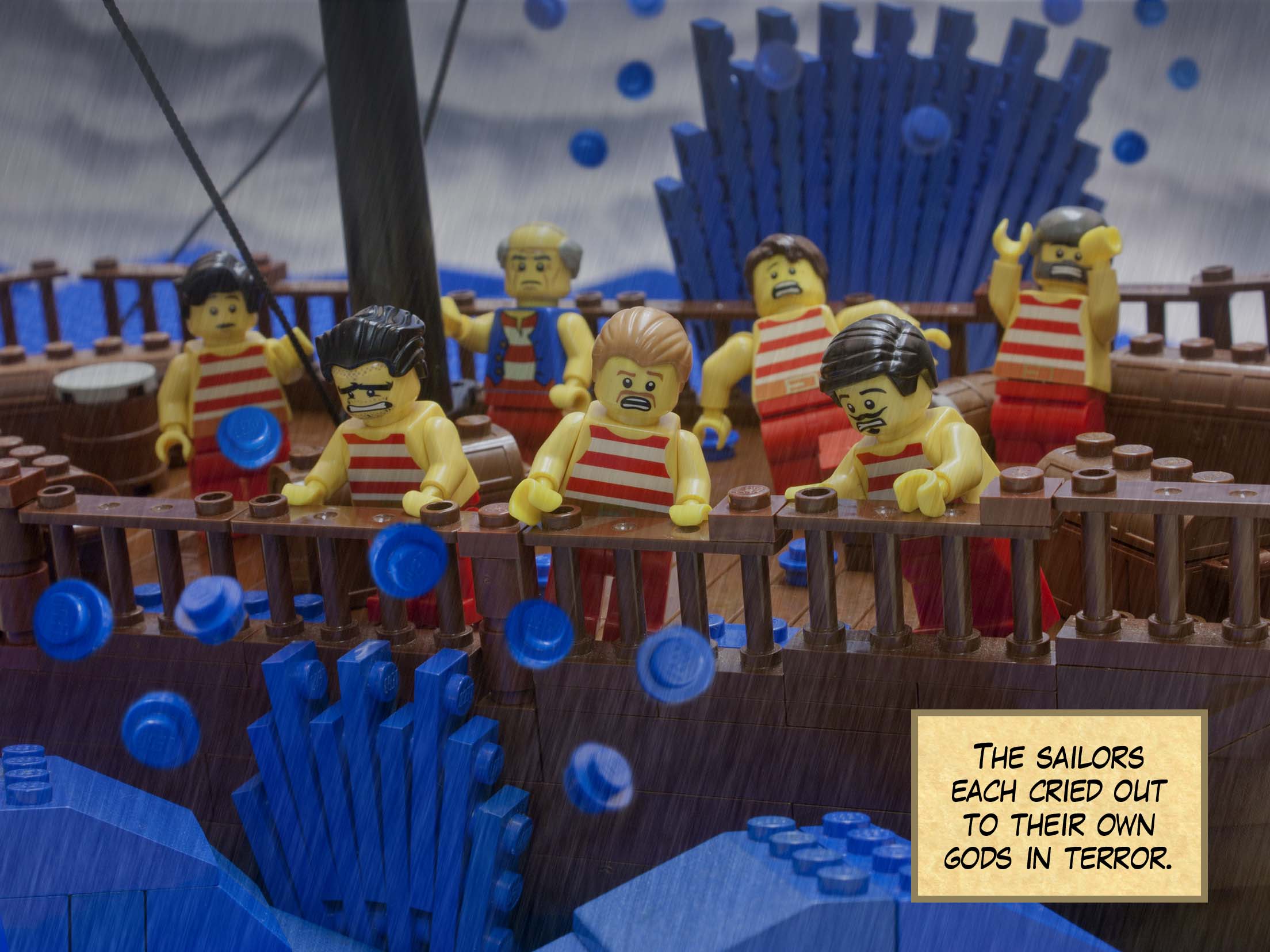 The sailors each cried out to their own gods in terror.