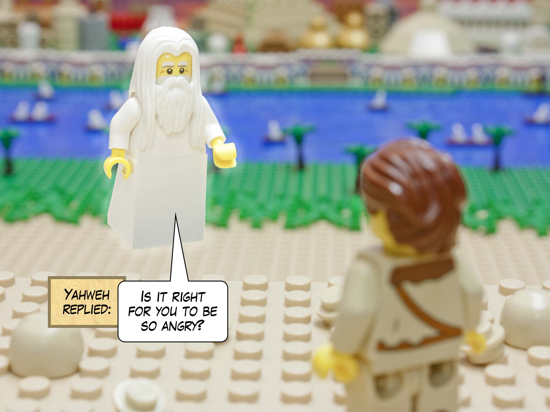 Yahweh replied: Is it right for you to be so angry?